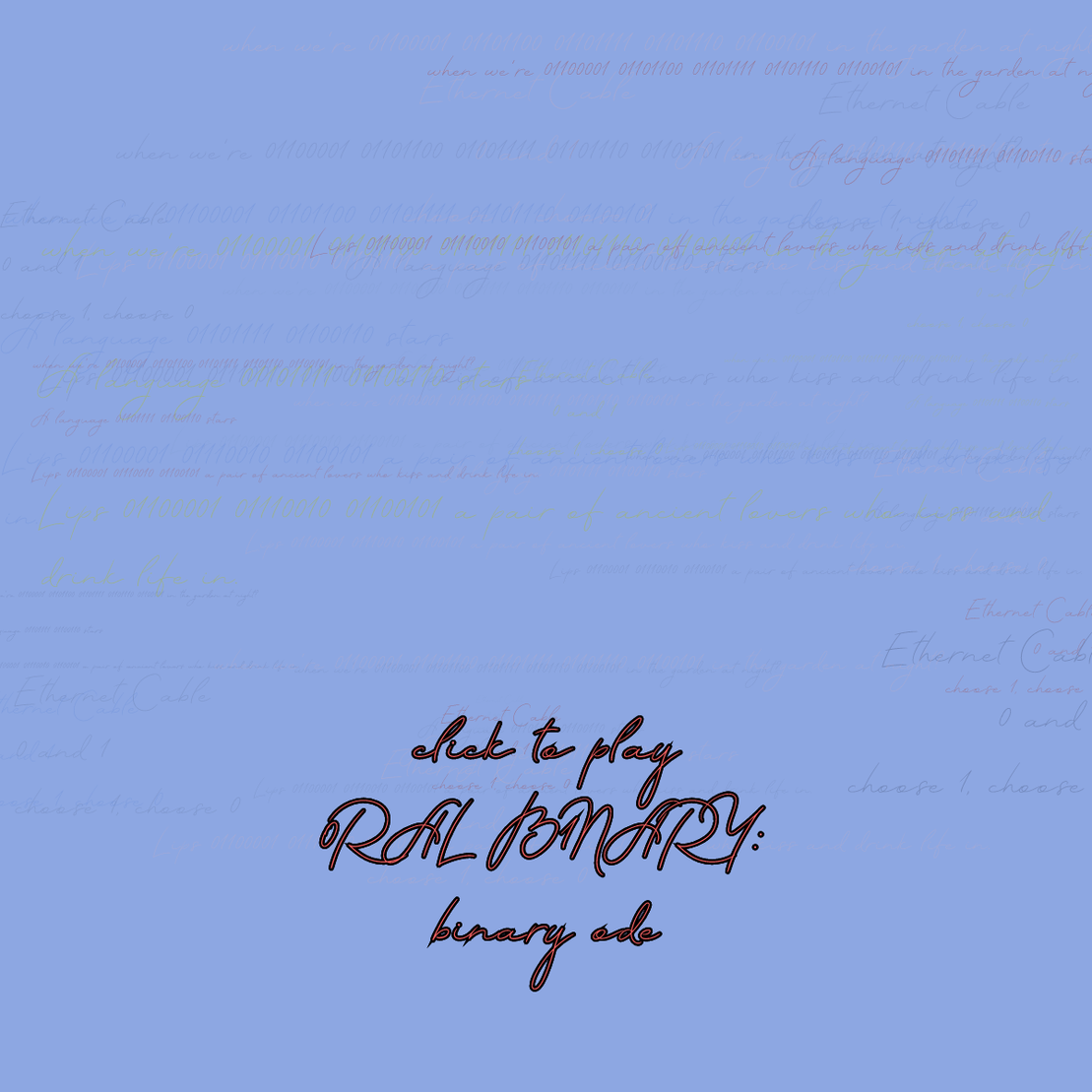 0RAL B1NARY: “BINARY ODE” #15