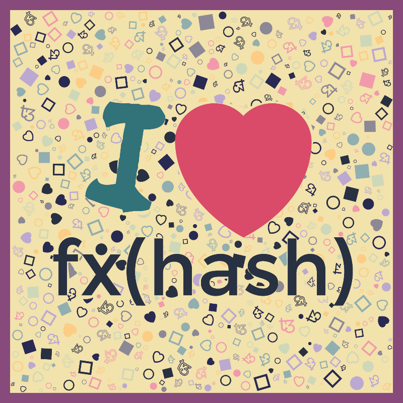 I Love Fxhash #11