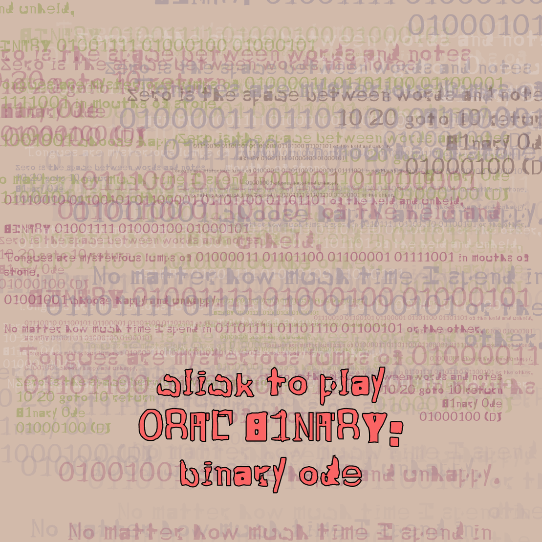 0RAL B1NARY: “BINARY ODE” #20