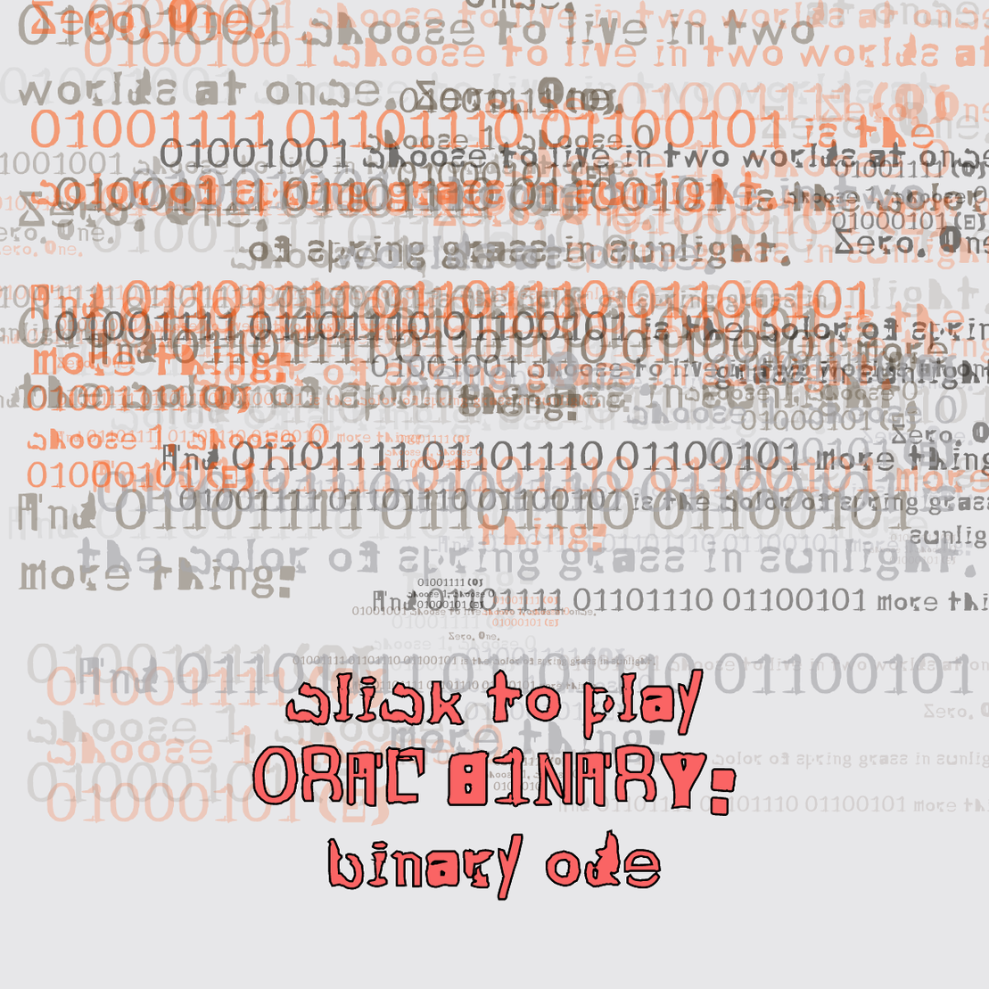 0RAL B1NARY: “BINARY ODE” #184