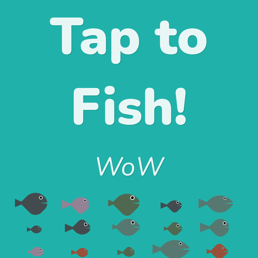 Tap to fish! #18