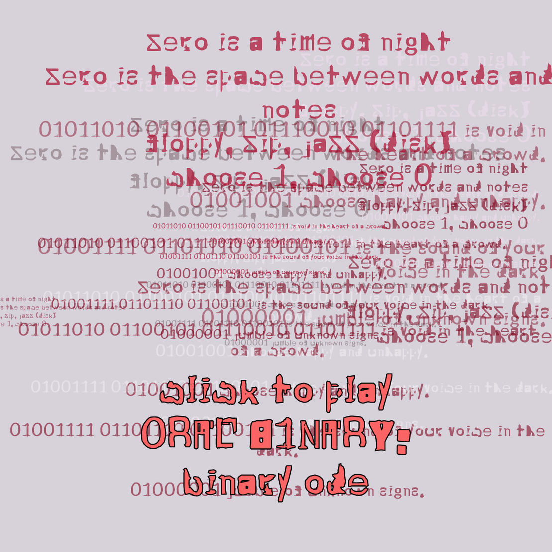 0RAL B1NARY: “BINARY ODE” #32
