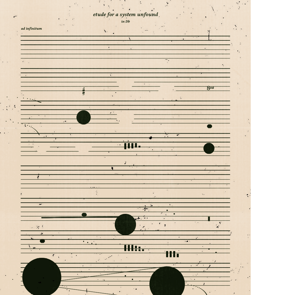 etude for a system unfound #57