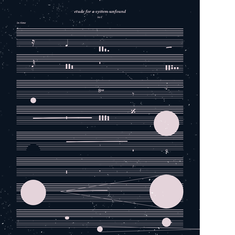 etude for a system unfound #116