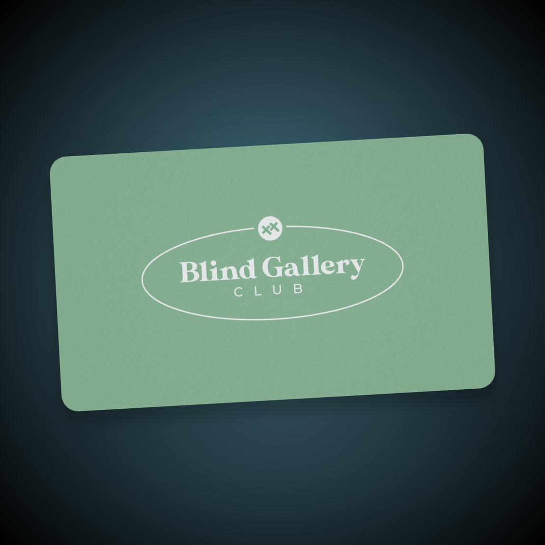 Blind Gallery Club Membership #300