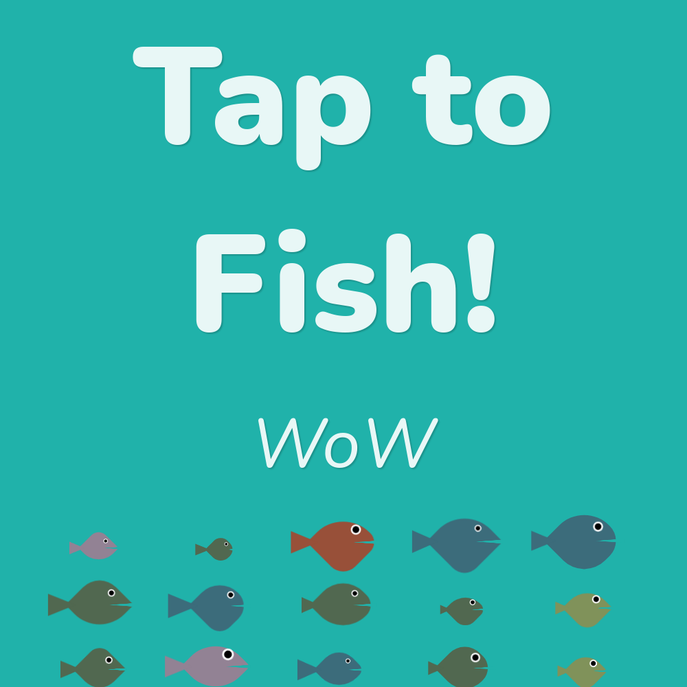 Tap to fish! #20