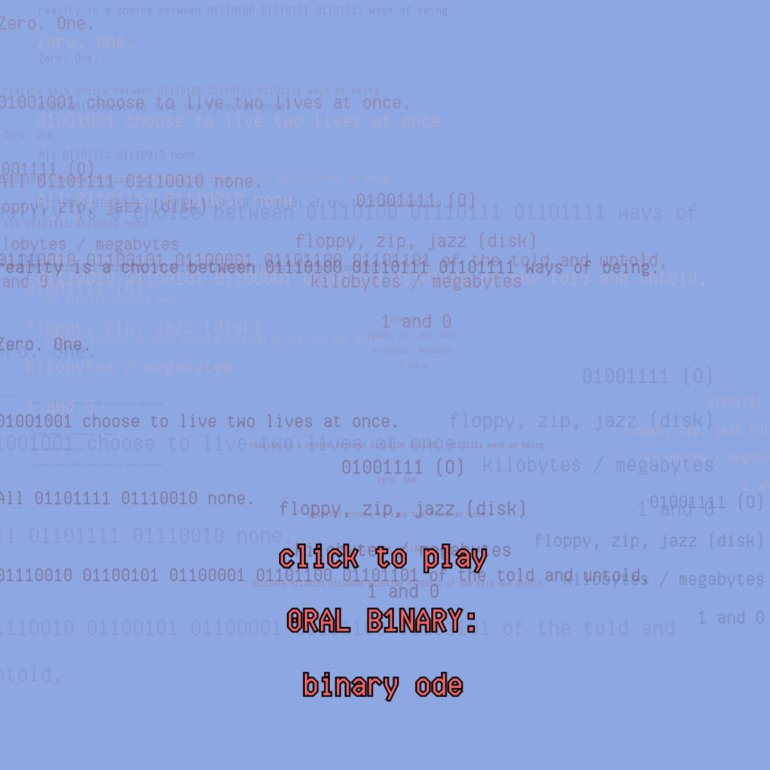 0RAL B1NARY: “BINARY ODE” #278