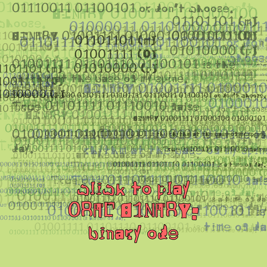 0RAL B1NARY: “BINARY ODE” #239