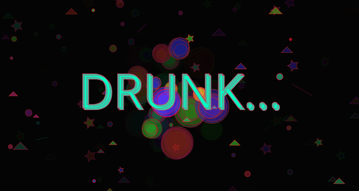 DRUNK... #2