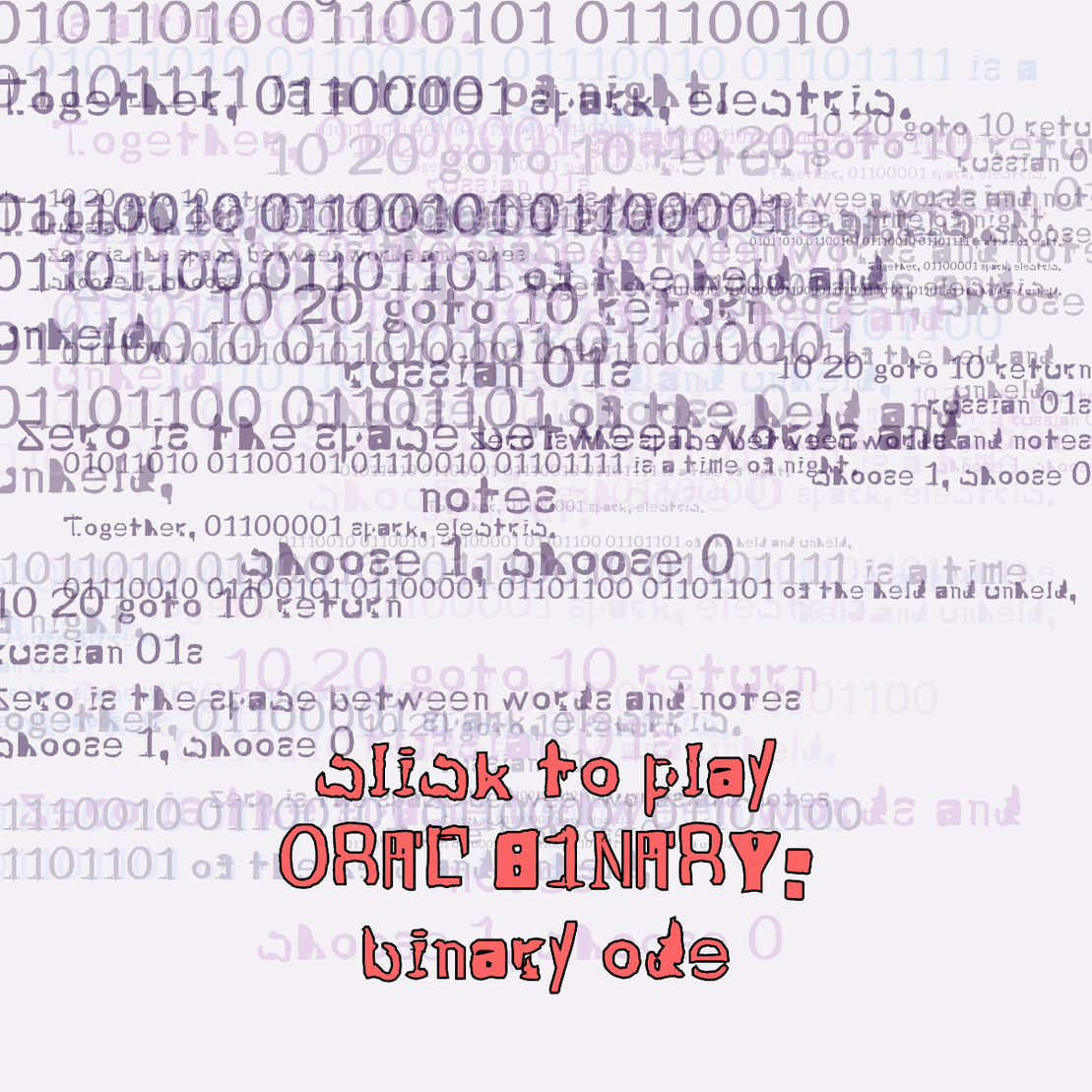 0RAL B1NARY: “BINARY ODE” #174