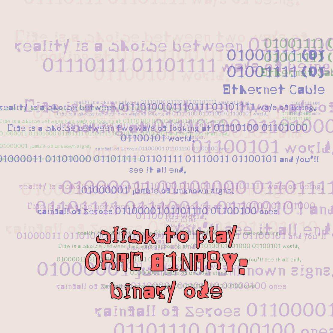 0RAL B1NARY: “BINARY ODE” #190