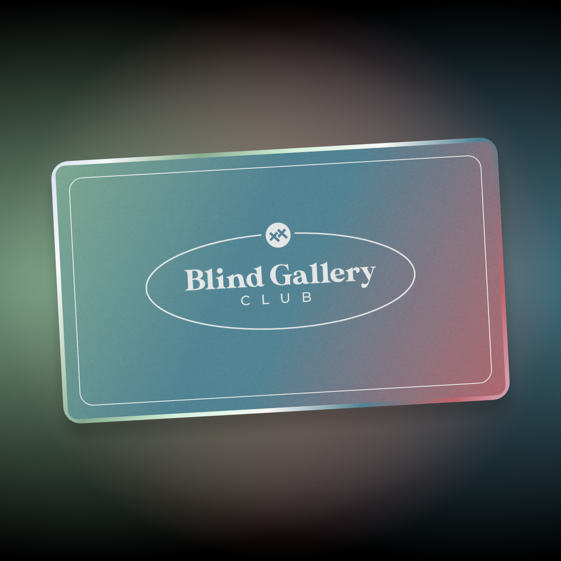 Blind Gallery Club Membership #58