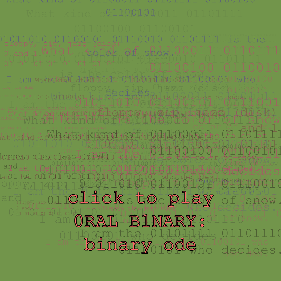 0RAL B1NARY: “BINARY ODE” #101