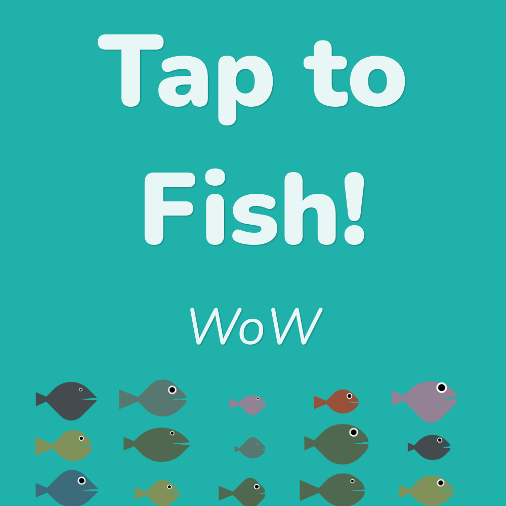 Tap to fish! #15