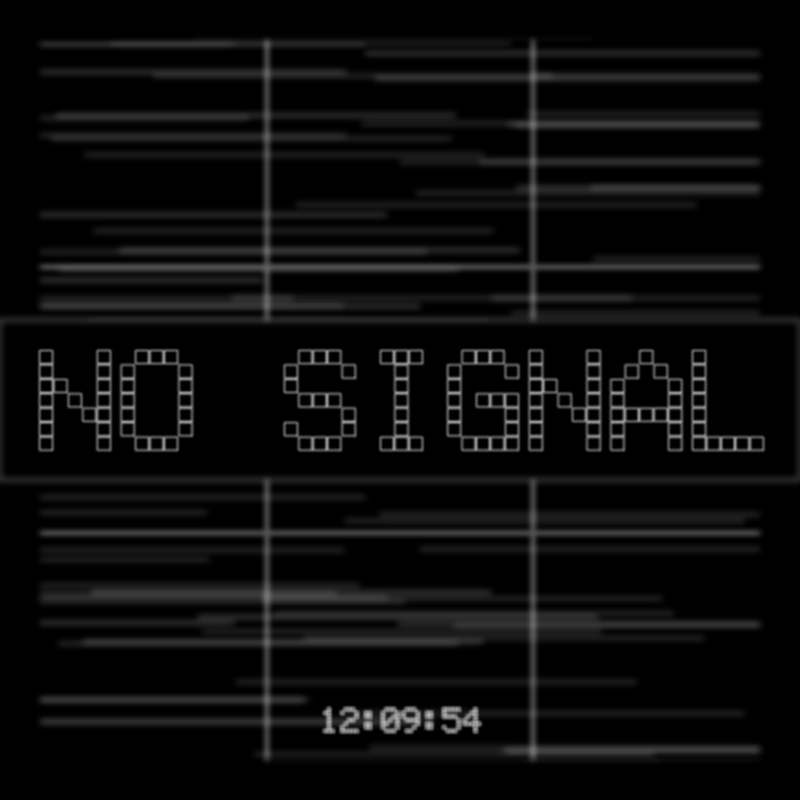 No Signal #110