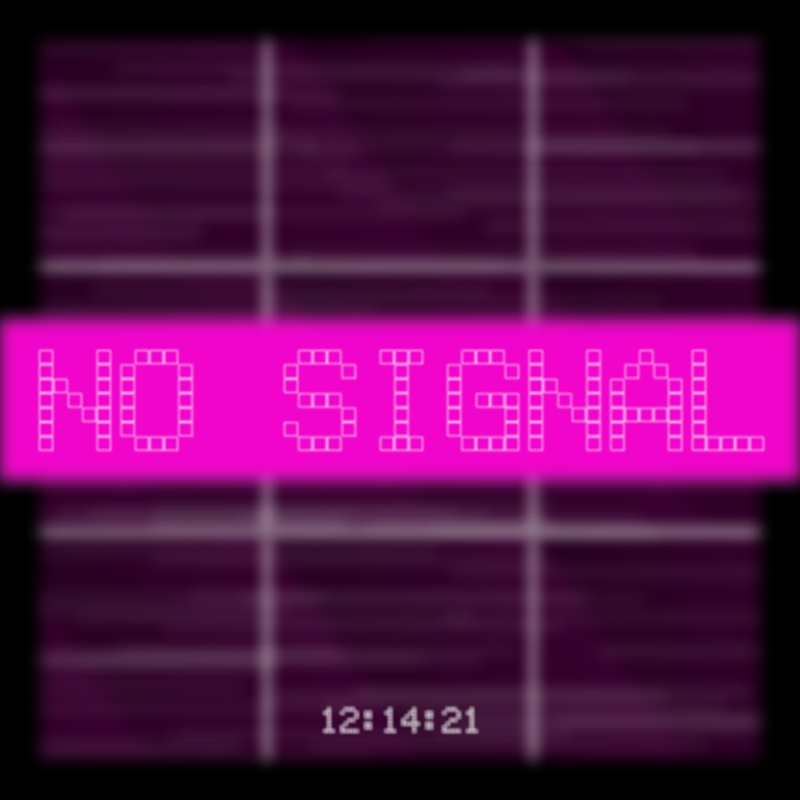 No Signal #160