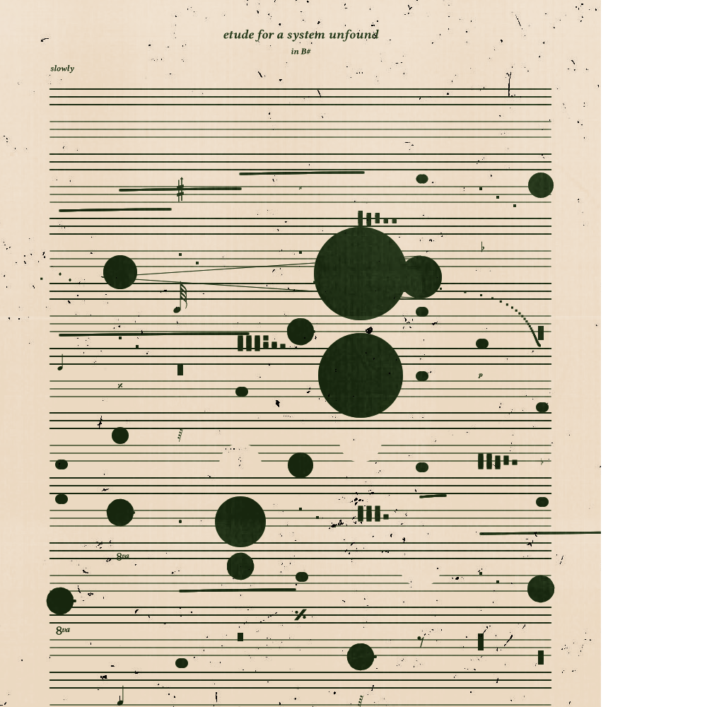 etude for a system unfound #130