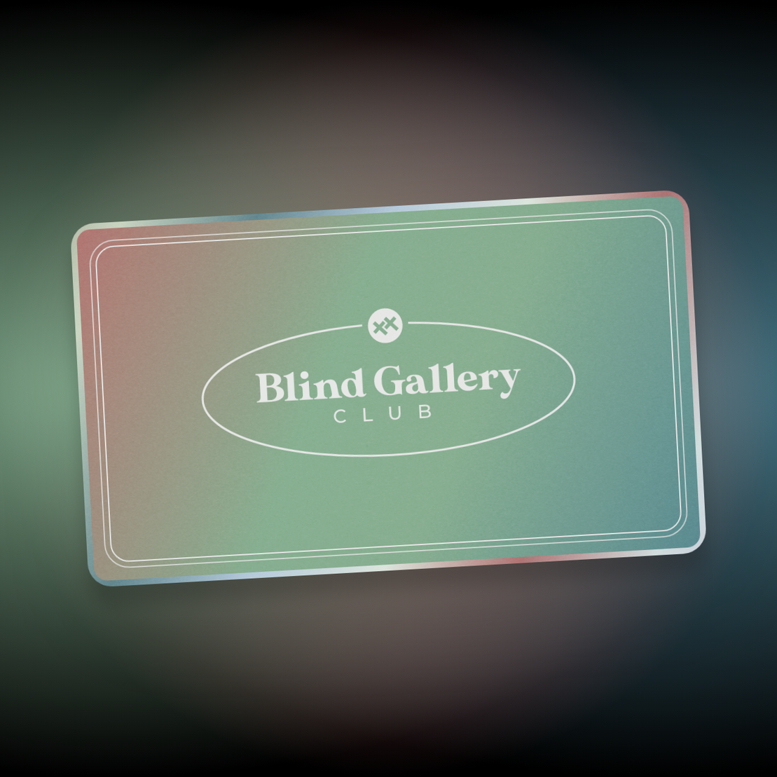 Blind Gallery Club Membership #208