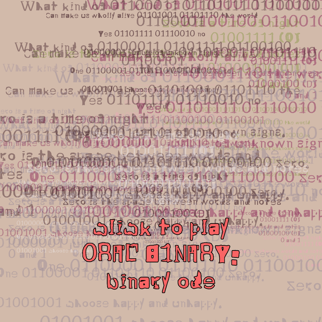 0RAL B1NARY: “BINARY ODE” #77