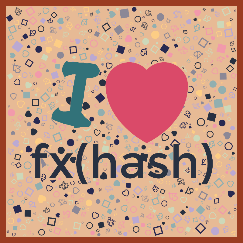 I Love Fxhash #22