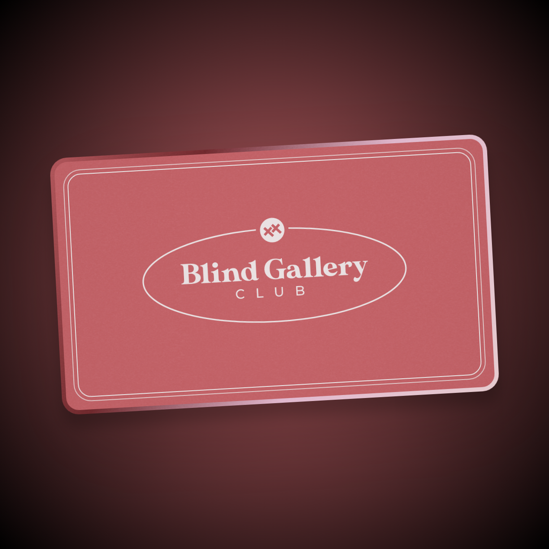 Blind Gallery Club Membership #85