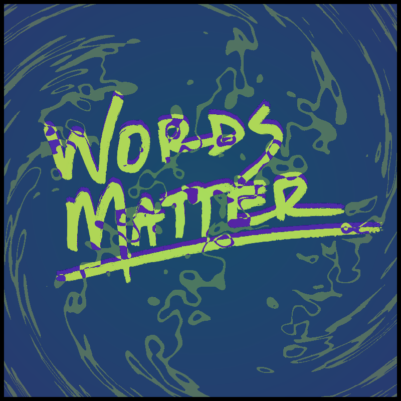 words matter