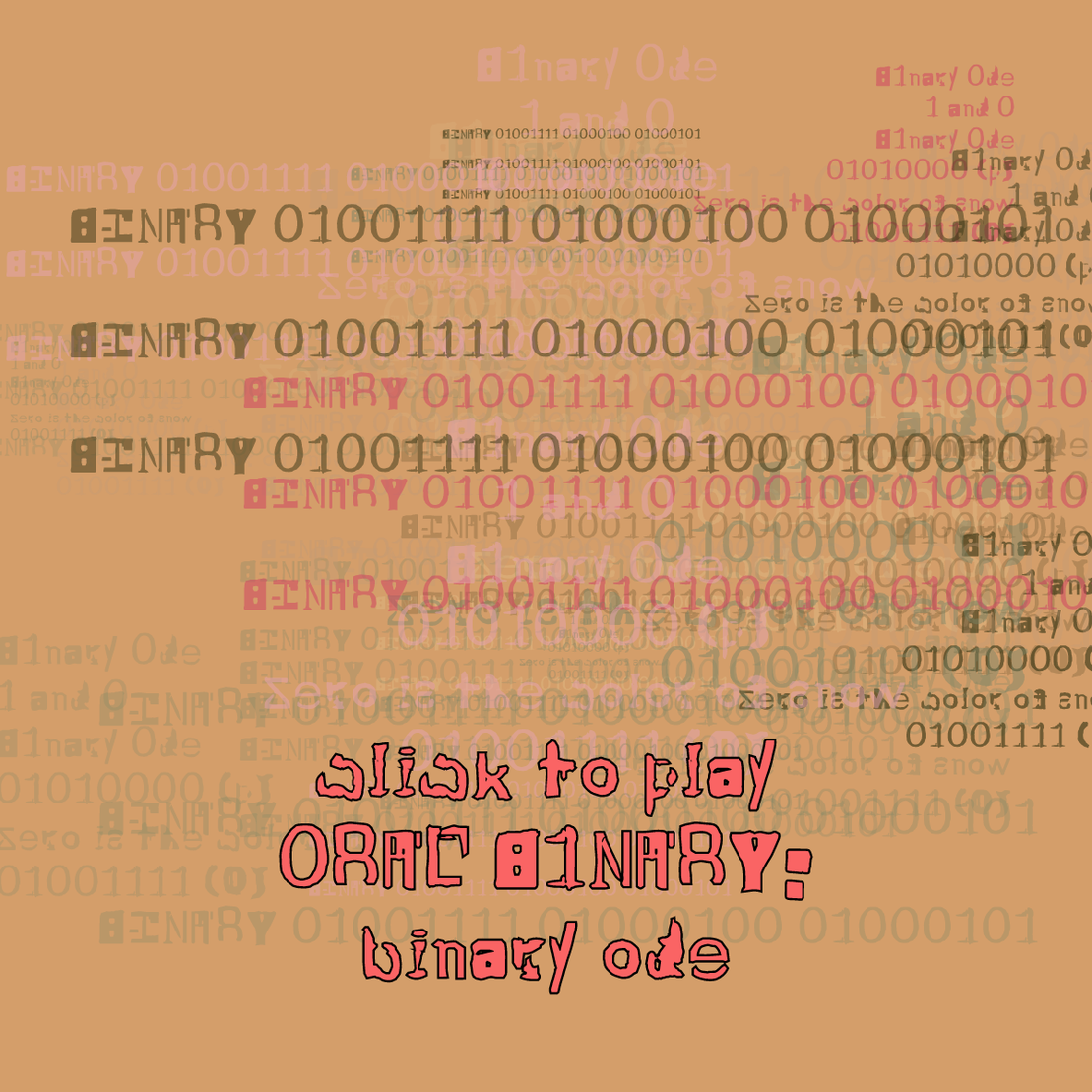 0RAL B1NARY: “BINARY ODE” #37