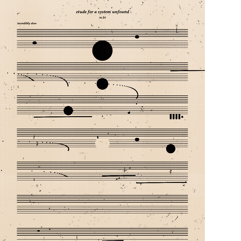 etude for a system unfound #72