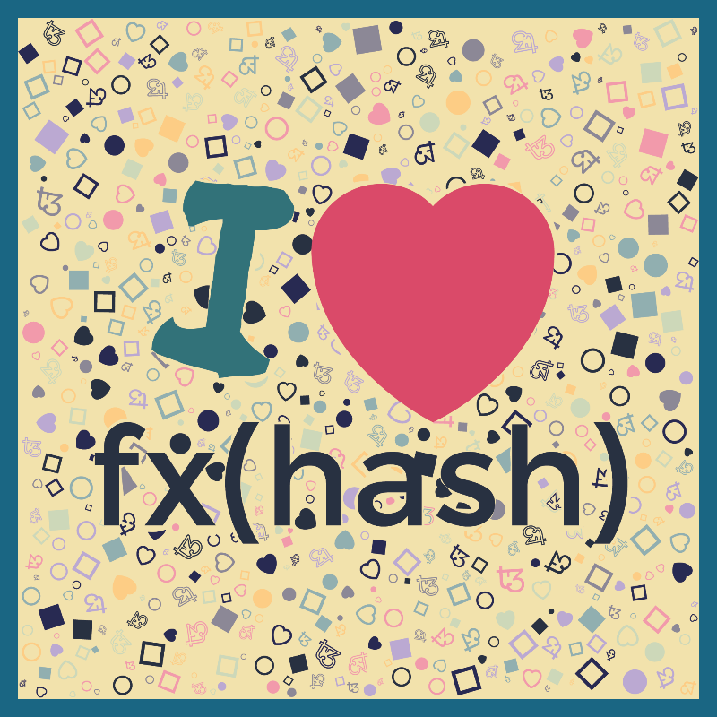 I Love Fxhash #6