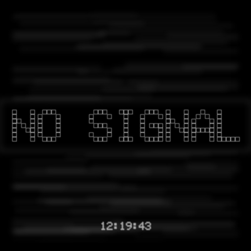 No Signal #208