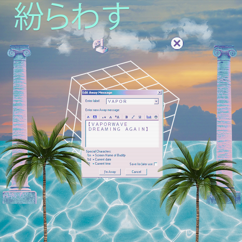 V A P O R W A V E DREAMING AGAIN #100