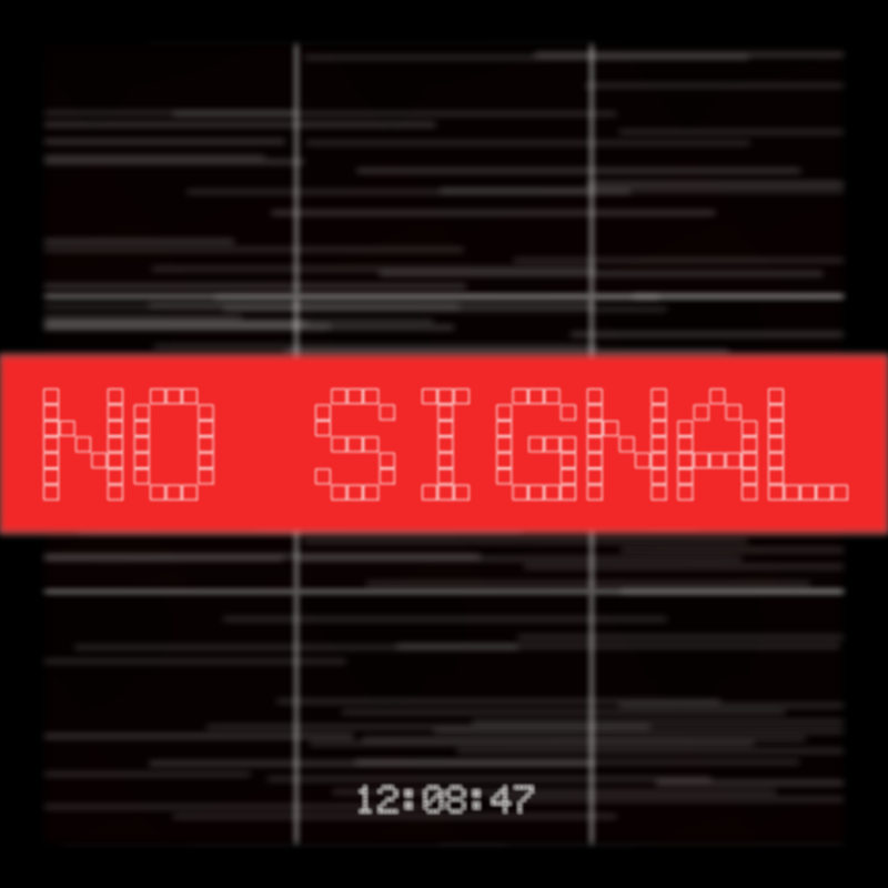 No Signal #104