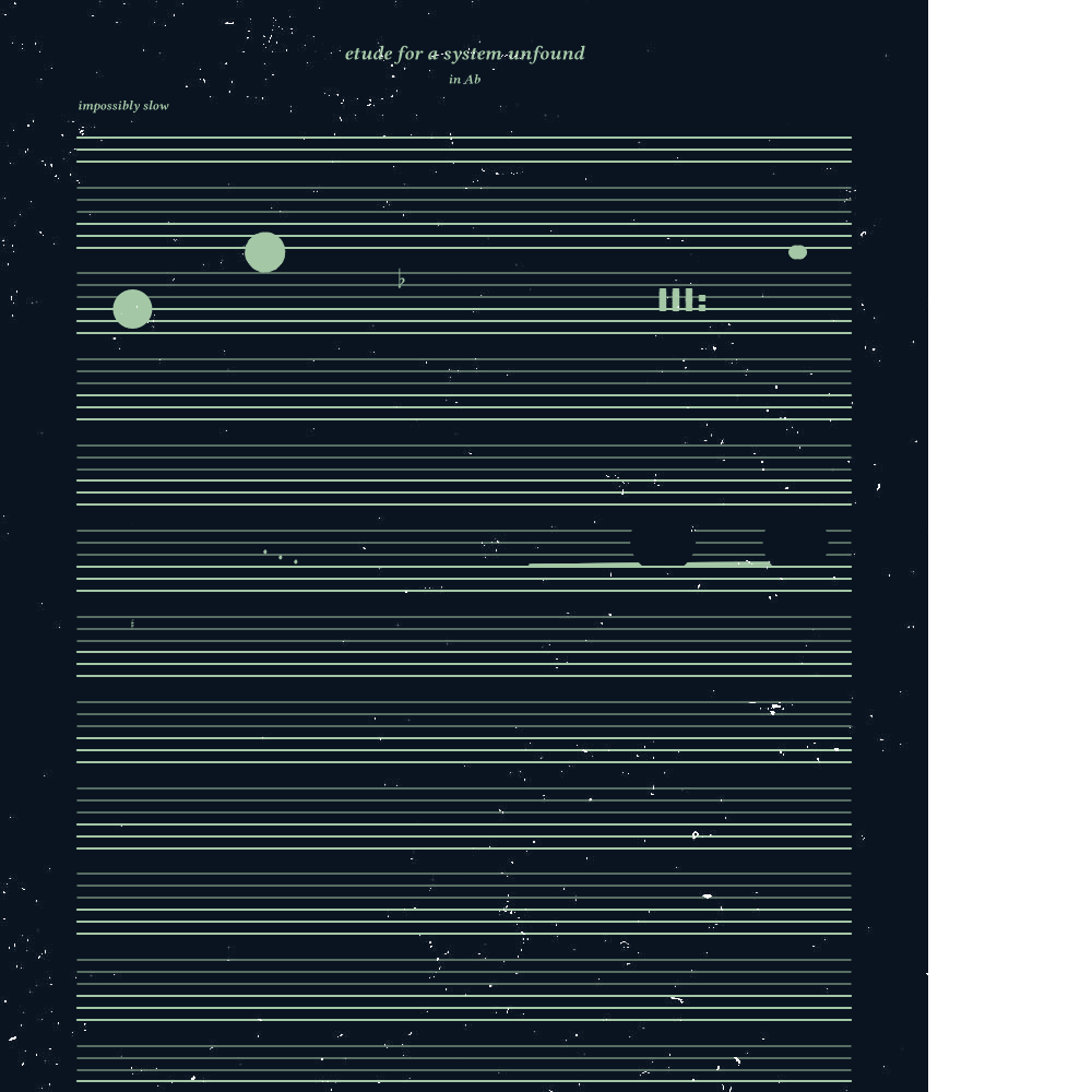 etude for a system unfound #138