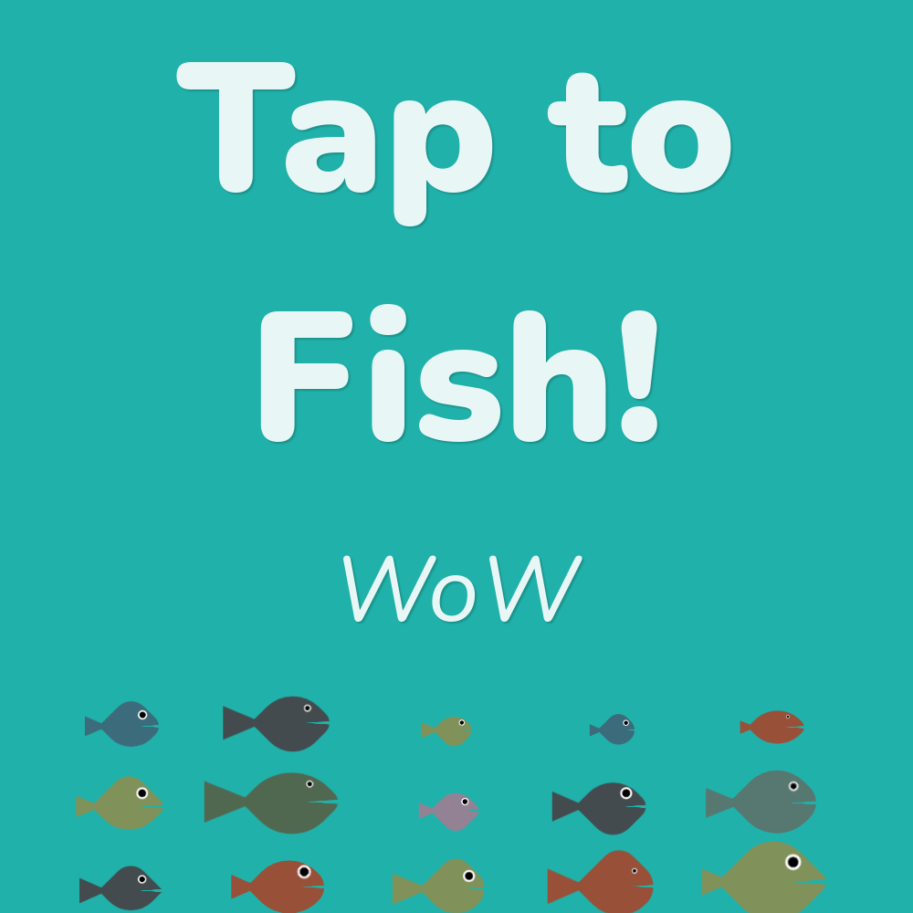 Tap to fish! #14