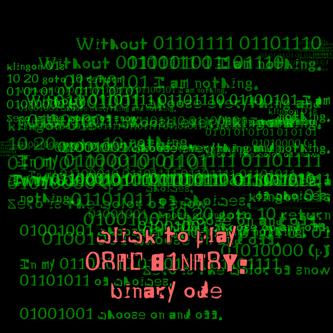 0RAL B1NARY: “BINARY ODE” #75