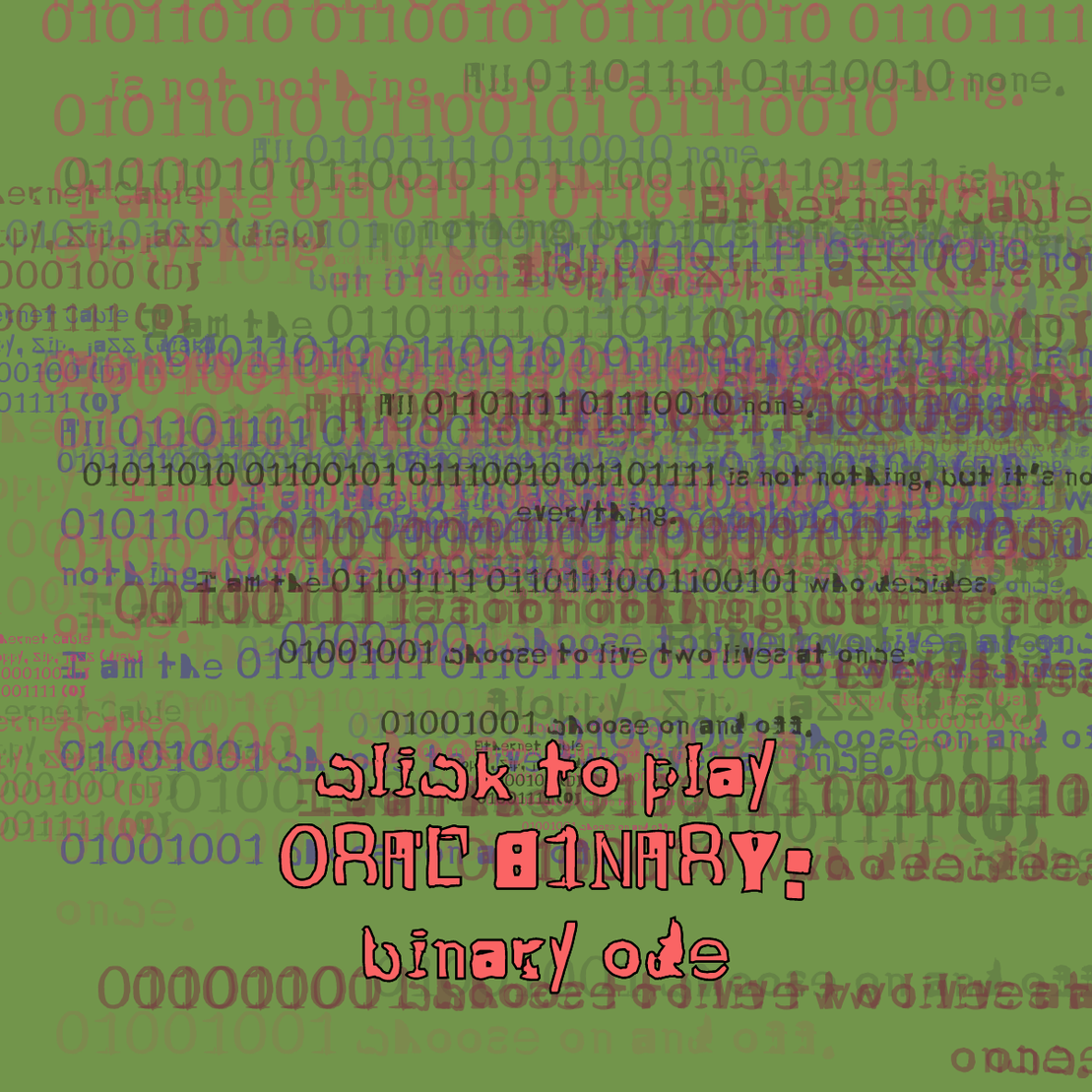 0RAL B1NARY: “BINARY ODE” #36