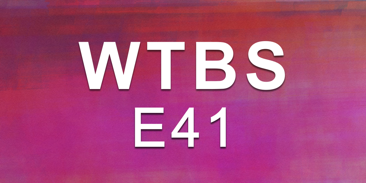 E44 - Pretty Big Moves