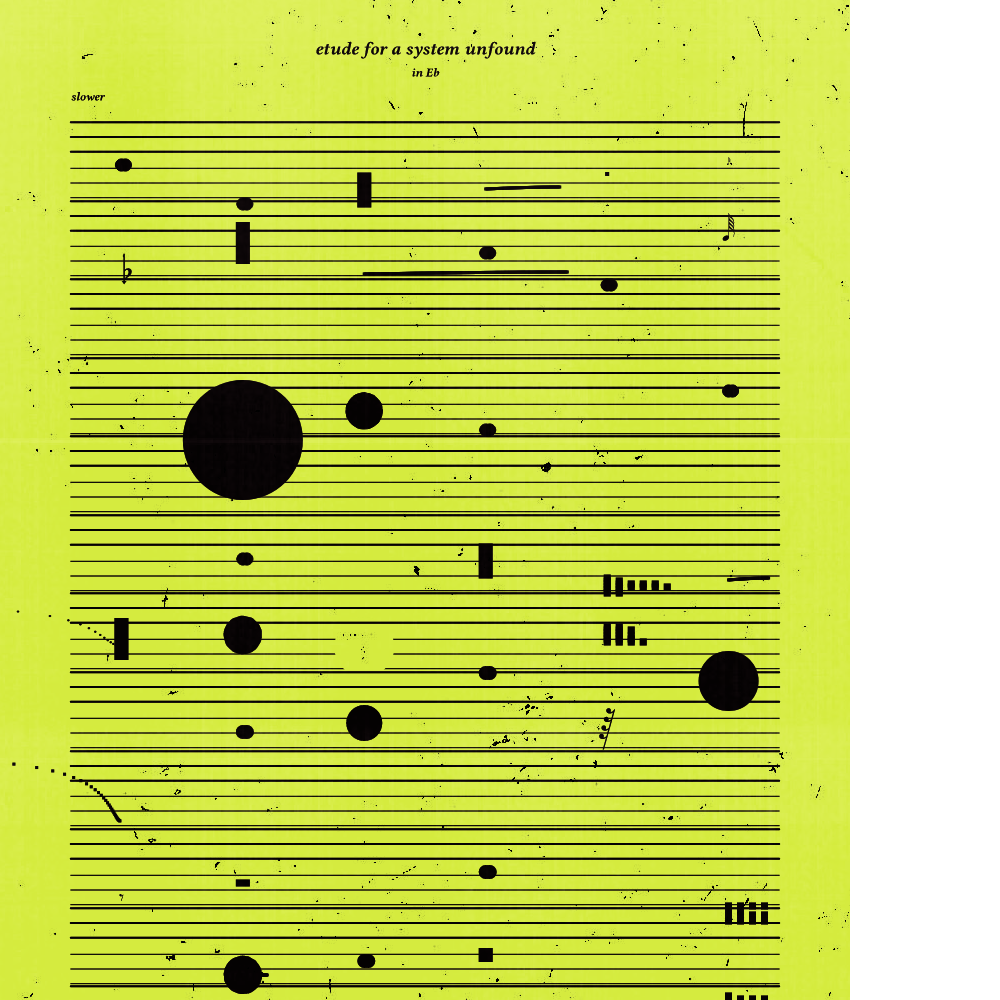 etude for a system unfound #127