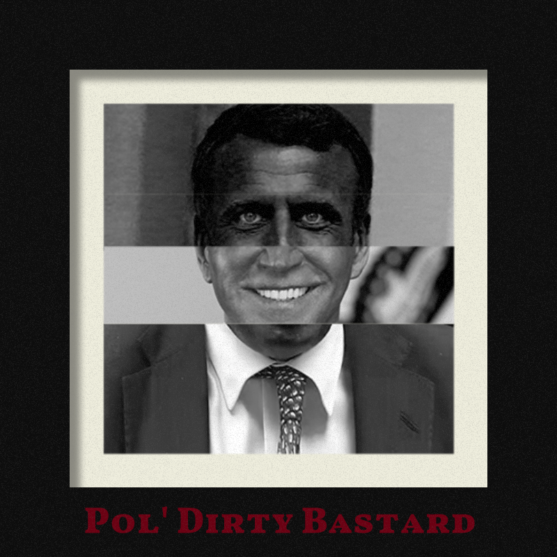 Pol'Dirty Bastard #16