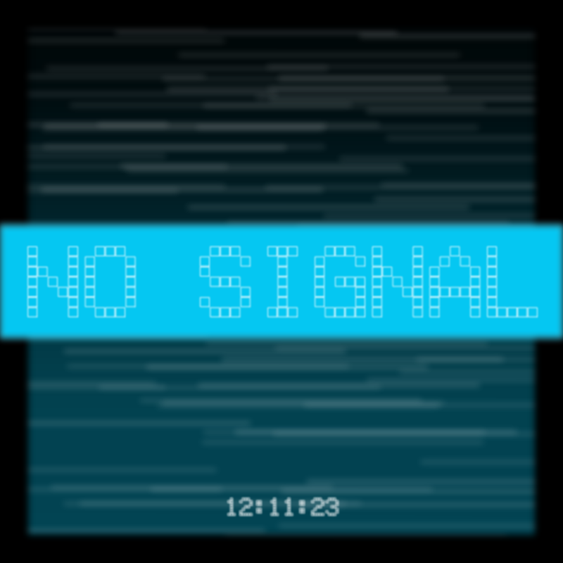 No Signal #130