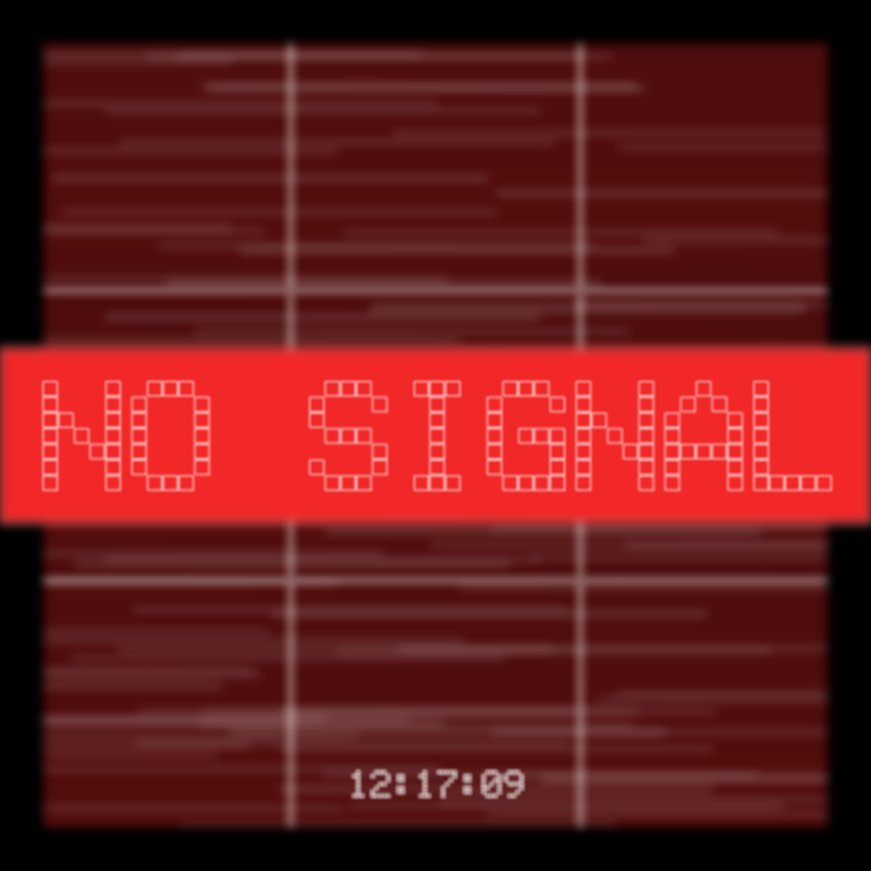 No Signal #180