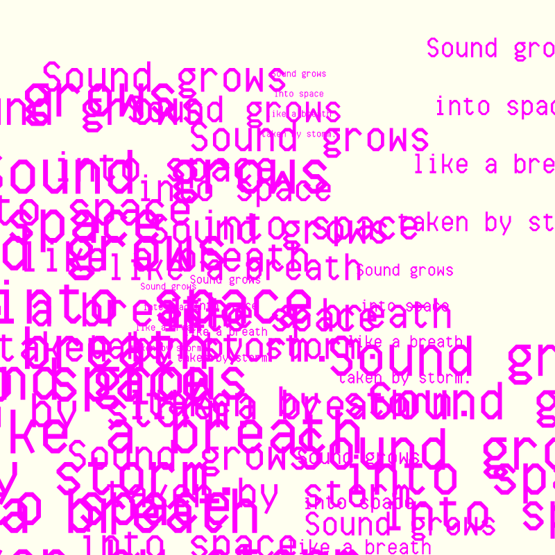 SOUND GROWS INTO SPACE #69