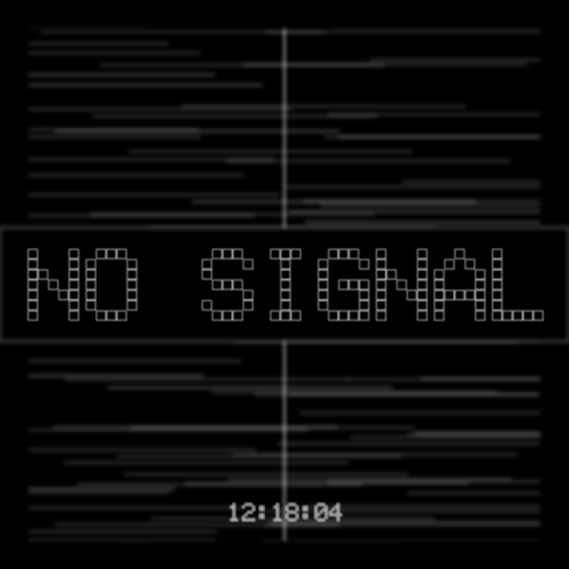 No Signal #192