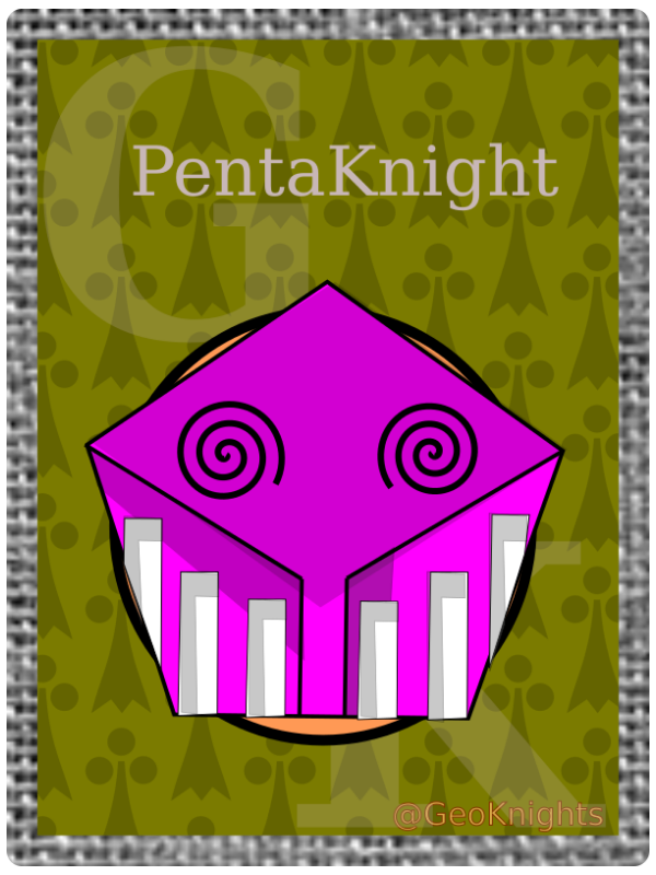 GeoKnights - PentaKnight #3