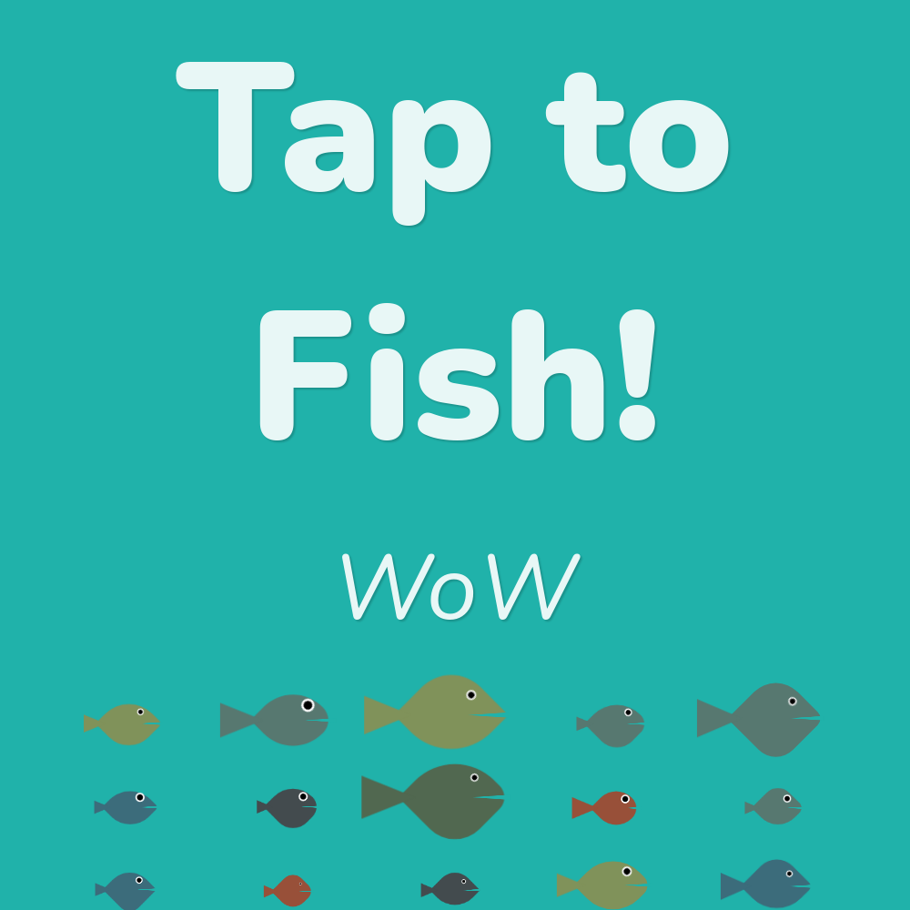 Tap to fish! #11