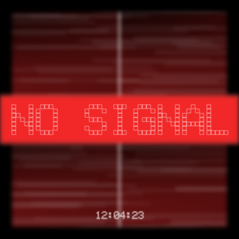 No Signal #62