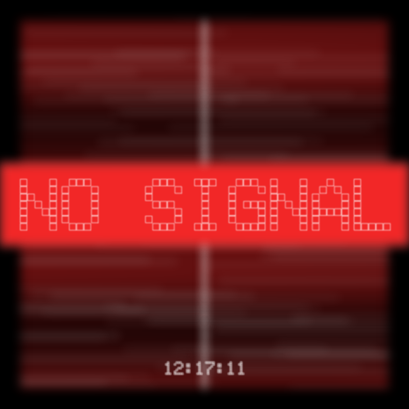 No Signal #176