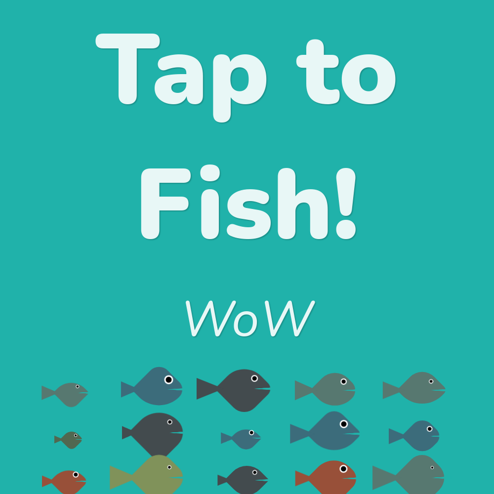 Tap to fish! #4