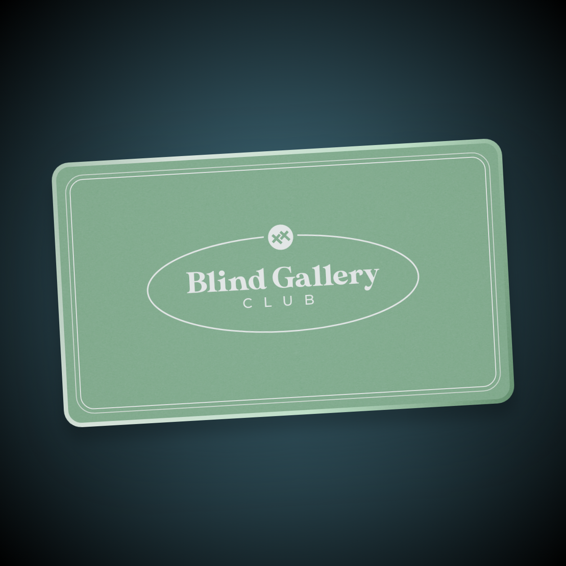 Blind Gallery Club Membership #252