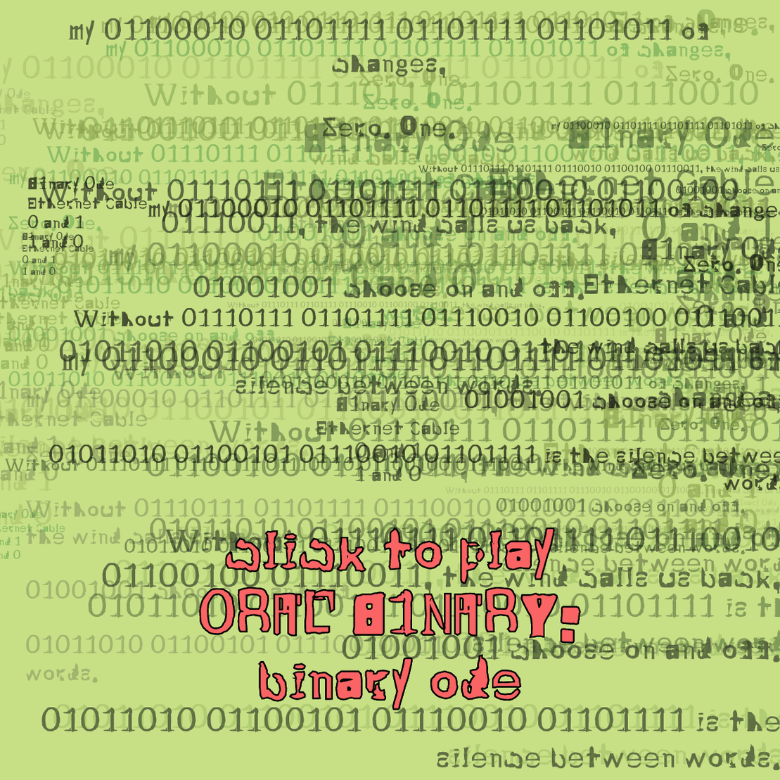 0RAL B1NARY: “BINARY ODE” #140